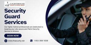 Read more about the article Importance of Live Guard Patrol Security Service in Arizona